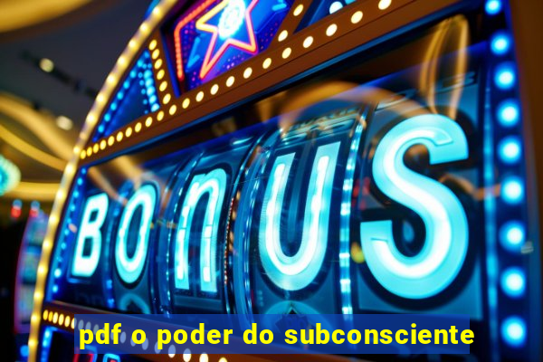 pdf o poder do subconsciente